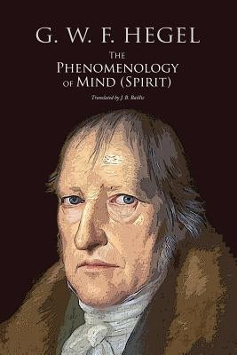 The Phenomenology of Mind (Spirit) Paperback Createspace Independent Publishing Platform