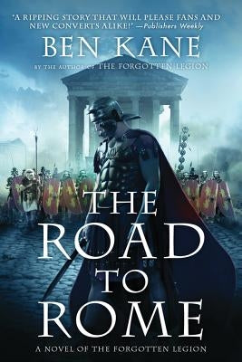 The Road to Rome: A Novel of the Forgotten Legion Paperback St. Martin's Griffin