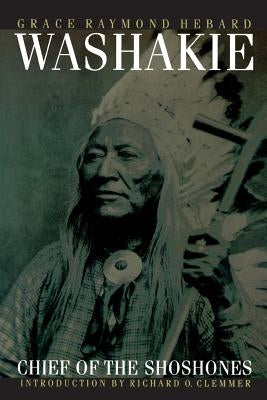 Washakie, Chief of the Shoshones Paperback University of Nebraska Press