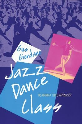 Jazz Dance Class: Beginning Thru Advanced Paperback Princeton Book Company