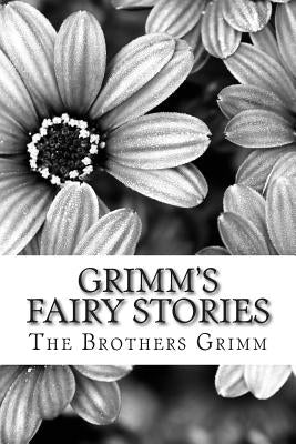 Grimm's Fairy Stories: (The Brothers Grimm Classics Collection) Paperback Createspace Independent Publishing Platform