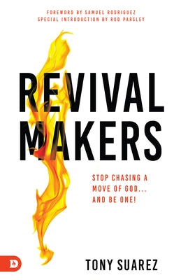 RevivalMakers: Stop Chasing a Move of God... and Be One! Paperback Destiny Image Incorporated