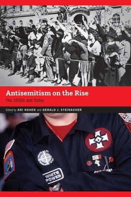 Antisemitism on the Rise: The 1930s and Today Paperback University of Nebraska Press