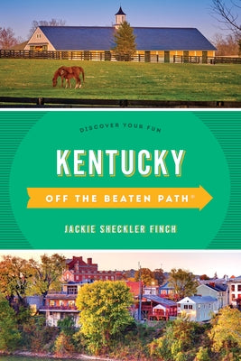 Kentucky Off the Beaten Path(r): Discover Your Fun Paperback Globe Pequot Press