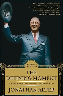 The Defining Moment: Fdr's Hundred Days and the Triumph of Hope Paperback Simon & Schuster