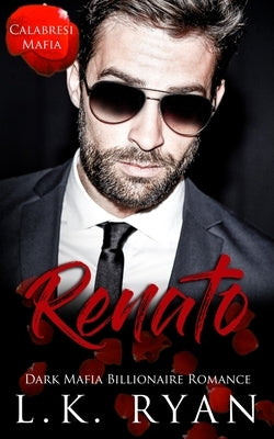 Renato: A Hate to love Marriage of Convenience Dark Mafia Billionaire Romance Paperback 304 Publishing Company