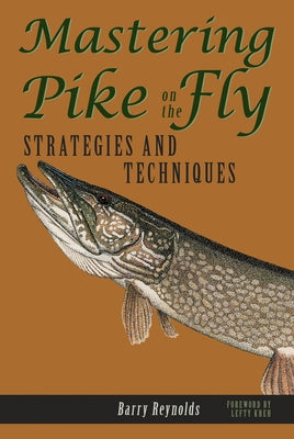 Mastering Pike on the Fly: Strategies and Techniques Trails Books