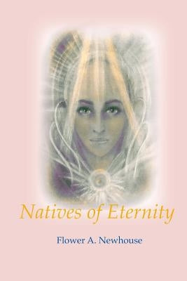 Natives of Eternity by Newhouse, Flower A.