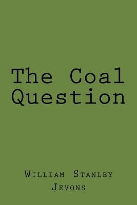 The Coal Question Paperback Createspace Independent Publishing Platform