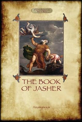 The Book of Jasher: as referred to in Joshua and Second Samuel (Aziloth Books) Paperback Aziloth Books