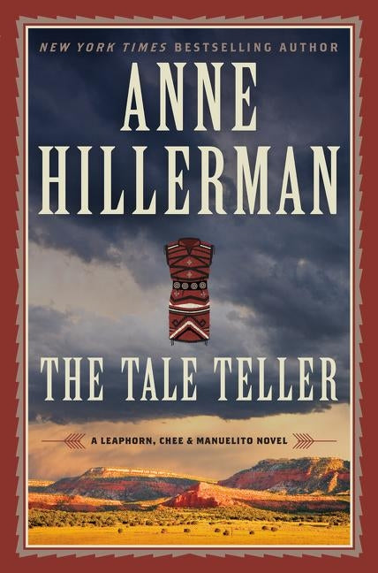 The Tale Teller: A Leaphorn, Chee & Manuelito Novel by Hillerman, Anne