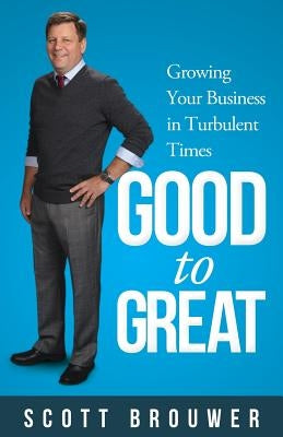 From Good to Great by Brouwer, Scott