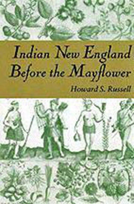 Indian New England Before the Mayflower Paperback University Press of New England