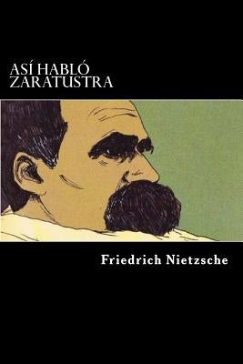 Asi Hablo Zaratustra (Spanish Edition) by Nietzsche, Friedrich Wilhelm