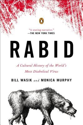 Cover image of "Rabid: A Cultural History of the World's Most Diabolical Virus" book by Penguin Books, featuring the book title and design.