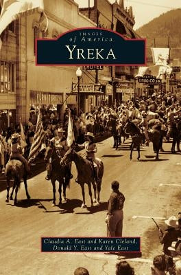 Yreka by East, Claudia A.