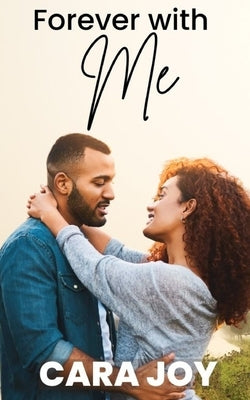 Paperback of "Forever With Me," a contemporary Christian romance novel for single moms, published independently.