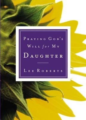 Praying God's Will for My Daughter Paperback Thomas Nelson