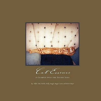 Cat Essence: A Glimpse Into the Feline Soul Paperback Laura J. Mayer
