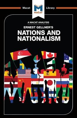 An Analysis of Ernest Gellner's Nations and Nationalism by Stahl, Dale