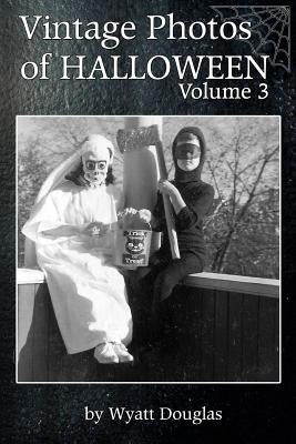 Vintage Halloween Photos Volume 3 Paperback Createspace Independent Publishing Platform