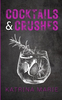 Cocktails & Crushes: Alternate Cover Paperback Dreamer Books LLC