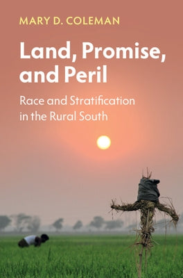 Land, Promise, and Peril by Coleman, Mary D.