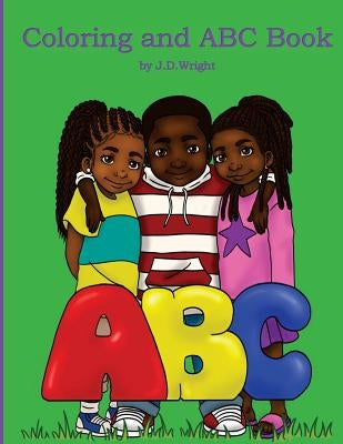 Coloring and ABC Book by J.D.Wright Paperback Jennifer D. Wright