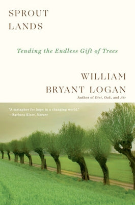 Sprout Lands: Tending the Endless Gift of Trees W. W. Norton & Company