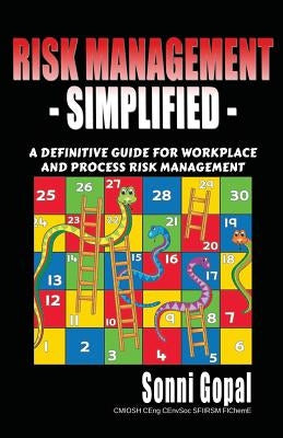 Risk Management Simplified: A Definitive Guide for Workplace and Process Risk Management Paperback Saferworking