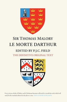 Sir Thomas Malory: Le Morte Darthur: The Definitive Original Text Edition Paperback Boydell & Brewer