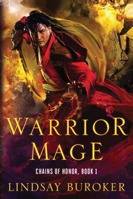 Warrior Mage: Chains of Honor, Book 1 Paperback Createspace Independent Publishing Platform