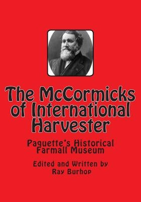 The McCormicks of International Harvester Paperback Createspace Independent Publishing Platform