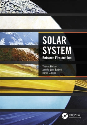Solar System: Between Fire and Ice Paperback CRC Press