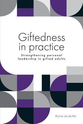 Giftedness in practice by Van de Ven, Rianne