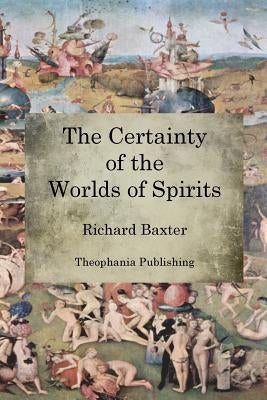 The Certainty of the Worlds of Spirits Paperback Createspace Independent Publishing Platform