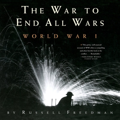 The War to End All Wars: World War I Paperback Clarion Books