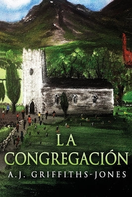 La Congregación by Griffiths-Jones, A. J.