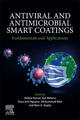 Antiviral and Antimicrobial Smart Coatings: Fundamentals and Applications by Kumar, Aditya