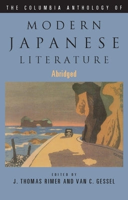 Columbia Anthology of Modern Japanese Literature Paperback Columbia University Press