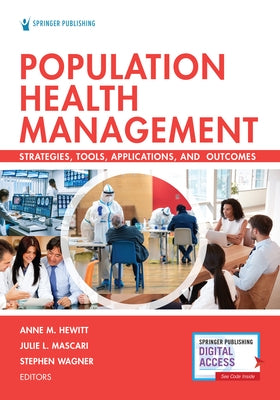 Population Health Management: Strategies, Tools, Applications, and Outcomes by Hewitt, Anne