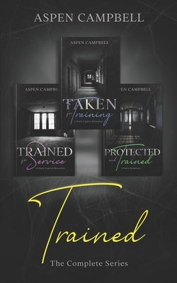 Trained: The Complete Series Paperback Independently Published