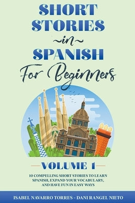 Short Stories in Spanish for Beginners by Torres, Isabel Navarro