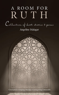 A Room for Ruth: Collection of Short Stories & Poems Paperback Partridge Publishing India
