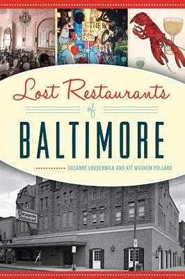 Lost Restaurants of Baltimore Paperback History Press