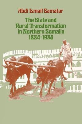 State & Rural Transform by Samatar, Abdi Ismail