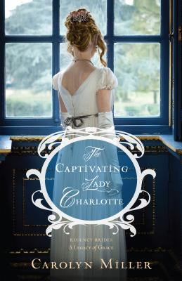 The Captivating Lady Charlotte Paperback Kregel Publications