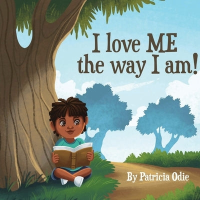 I love ME the way I am! Paperback Patricia Odie