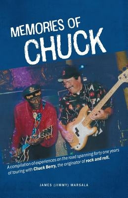 Memories of Chuck by Marsala, James (Jimmy)