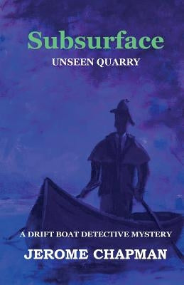 SubSURFACE: Unseen Quarry Paperback H. Jerome Chapman